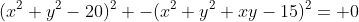 (x^2+y^2-20)^2 -(x^2+y^2+xy-15)^2= 0
