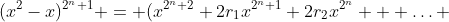 (x^2-x)^{2^n+1} = (x^{2^n+2}+2r_1x^{2^n+1}+2r_2x^{2^n} + \ldots 