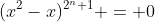 (x^2-x)^{2^n+1} = 0