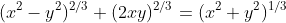 (x^2-y^2)^{2/3}+(2xy)^{2/3}=(x^2+y^2)^{1/3}