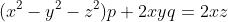 (x^2-y^2-z^2)p+2xyq=2xz