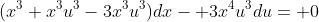 (x^3+x^3u^3-3x^3u^3)dx- 3x^4u^3du= 0