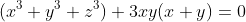 (x^3+y^3+z^3)+3xy(x+y)=0