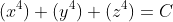 (x^4)+(y^4)+(z^4)=C