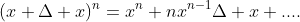 (x+\Delta x)^n=x^n+nx^{n-1}\Delta x+....
