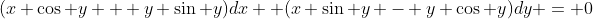 (x \cos y + y \sin y)dx +(x \sin y - y \cos y)dy = 0