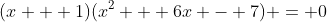 (x + 1)(x^2 + 6x - 7) = 0