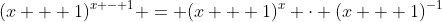 (x + 1)^{x - 1} = (x + 1)^x \cdot (x + 1)^{-1}