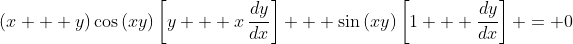(x + y)\cos{(xy)}\left[y + x\,\frac{dy}{dx}\right] + \sin{(xy)}\left[1 + \frac{dy}{dx}\right] = 0