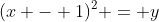 (x - 1)^{2} = y