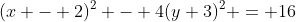 (x - 2)^2 - 4(y+3)^2 = 16