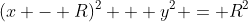 (x - R)^2 + y^2 = R^2