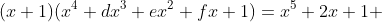 (x+1)(x^4+dx^3+ex^2+fx+1)=x^5+2x+1 