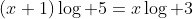 (x+1)\log 5=x\log 3
