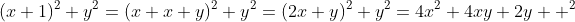 (x+1)^2+y^2=(x+x+y)^2+y^2=(2x+y)^2+y^2=4x^2+4xy+2y  ^2