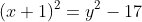 (x+1)^2=y^2-17