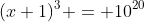 (x+1)^3 = 10^{20}