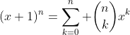 (x+1)^n=\sum_{k=0}^n \binom{n}{k}x^k