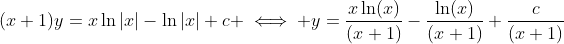 (x+1)y=x\ln|x|-\ln|x|+c \iff y=\frac{x\ln(x)}{(x+1)}-\frac{\ln(x)}{(x+1)}+\frac{c}{(x+1)}