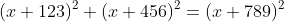 (x+123)^2+(x+456)^2=(x+789)^2