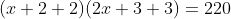 (x+2+2)(2x+3+3)=220