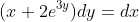 (x+2e^{3y})dy=dx