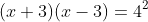 (x+3)(x-3)=4^2