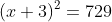 (x+3)^2=729