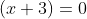 (x+3)=0