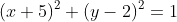 (x+5)^2+(y-2)^2=1