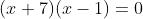 (x+7)(x-1)=0