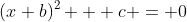 (x+b)^2 + c = 0