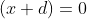 (x+d)=0