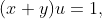 (x+y)u=1,