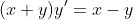 (x+y)y'=x-y