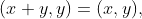 (x+y,y)=(x,y),