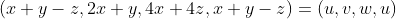 (x+y-z,2x+y,4x+4z,x+y-z)=(u,v,w,u)