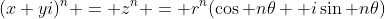 (x+yi)^n = z^n = r^n(\cos n\theta +i\sin n\theta)