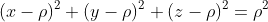 (x-\rho)^2+(y-\rho)^2+(z-\rho)^2=\rho^2