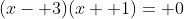 (x- 3)(x+ 1)= 0