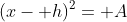 (x- h)^2= A