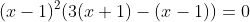 (x-1)^2(3(x+1)-(x-1))=0