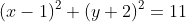 (x-1)^2+(y+2)^2=11