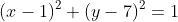 (x-1)^2+(y-7)^2=1