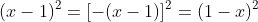 (x-1)^2=[-(x-1)]^2=(1-x)^2