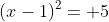 (x-1)^2= 5