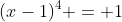 (x-1)^4 = 1