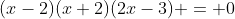 (x-2)(x+2)(2x-3) = 0