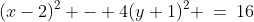 (x-2)^2 - 4(y+1)^2 \:=\:16