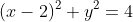 (x-2)^2+y^2=4
